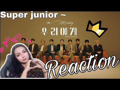 SUPER JUNIOR - 슈퍼주니어 ( The Melody)' MV | REACTION | KELLY SWON