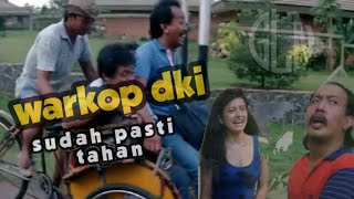 SUDAH PASTI TAHAN - sambil nostalgia || WARKOP DKI