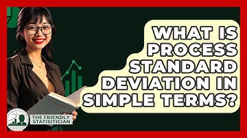 What Is Process Standard Deviation In Simple Terms? - The Friendly Statistician