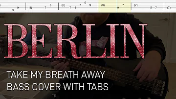 Berlin - Take My Breath Away (Bass Cover with Tabs)