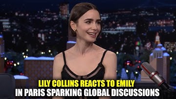 Lily Collins Reacts to Emily in Paris Sparking Global Discussions | The Tonight Show |Trendscope