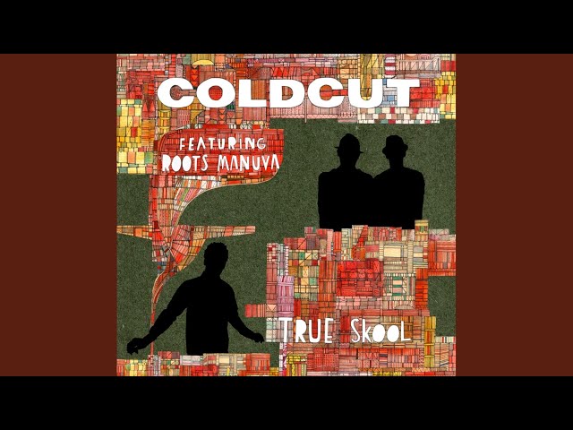 ⚽️ True Skool - Coldcut feat. Roots Manuva