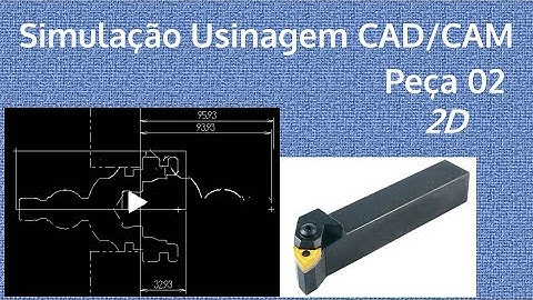 Simulação Usinagem CNC/CAM (Peça 02) - Torno CNC 2D