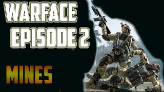 Warface: MINES ARE KILLING EVERYONE! | Episode 2