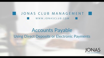 Accounts Payable - Using Direct Deposits or Electronic Payments