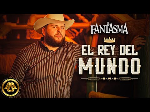 El Fantasma - El Rey del Mundo (Video Oficial)