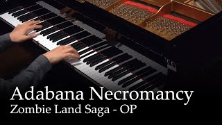 Adabana Necromancy - Zombie Land Saga OP [Piano]