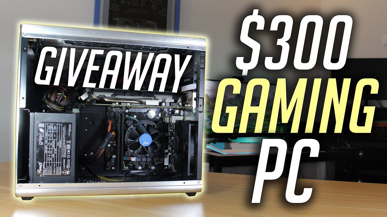 300 Budget Gaming PC Giveaway! (June 2019) YouTube
