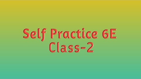 Self Practice 6E || Math || Class-2 || By- Deepak Sir || VBSS