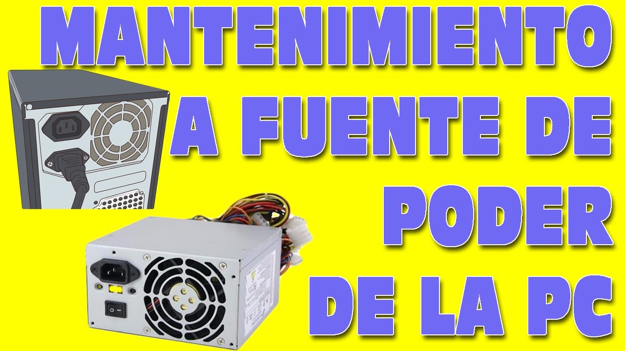 Como Darle Mantenimiento Preventivo A Una Fuente De Poder
