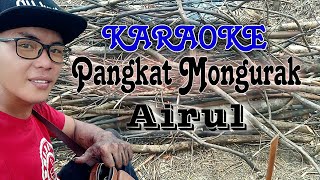 Airul || Pangkat Mongurak (official Karaoke)