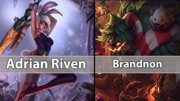 [ Adrian Riven ] Riven vs Maokai  [ Brandnon ]  Top -  Adrian Riven Stream