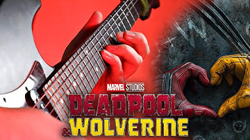 DEADPOOL & WOLVERINE - LFG THEME (GUITAR COVER)