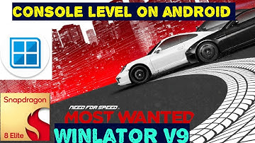 Run Need for Speed: Most Wanted on Android with PS4 Pro Graphics| winlator v9