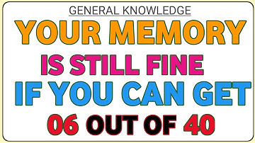 YOUR MEMORY IS STILL FINE IF YOU CAN GET 06 OUT OF 40! 🧠