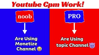 Youtube Cpm Work on Topic Channel - Latest method of Youtube cpm work