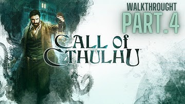 Call of Cthulhu | Walkthrough Gameplay No Commentary | Part.4