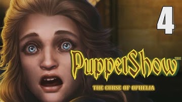PuppetShow 13: The Curse Of Ophelia [04] Let