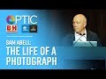 The Life Of A Photograph Sam Abell OPTIC 2017 The Life Of A Photograph Sam Abell OPTIC 2017