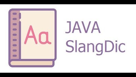 Đồ Án Java - Slang Dictionary (HCMUS)