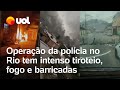 Tiroteio fogo e barricadas polcia faz operao no complexo do alemo e na penha veja vdeos