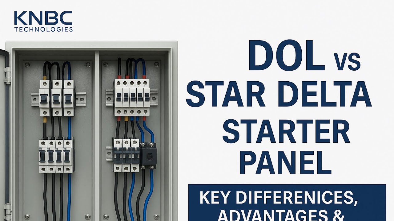 DOL Vs Star Delta Starter Panel Key Differences, Advantages & Motor 