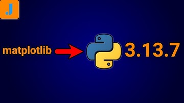 How To Install matplotlib in Python 3.13.7