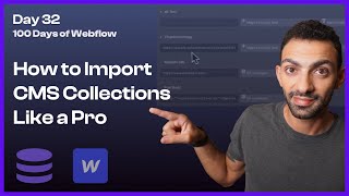 Day 32/100 - Bulk Import Complex Data Types in Webflow CMS - 100 Days of Webflow