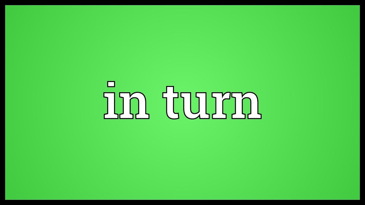 Turn значения. Turn in. Turn on meaning. Inturns. "To turn around" meaning.