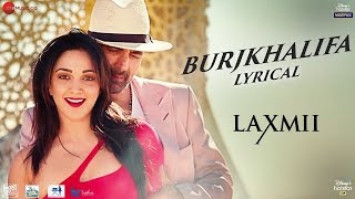 Burjkhalifa  Laxmii  Akshay Kumar  Kiara Advani  Nikhita Gandhi  Shashidj Khushi  Al