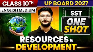 Class 10 SST | Resources and Development | One Shot Lecture 🔥 UP Board 2027 English Medium