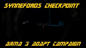 ARMA 3 Adapt Campaign - Synneforos Checkpoint