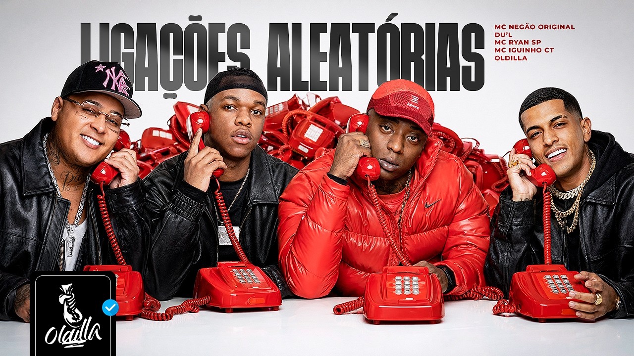 LIGAÇÕES ALEATÓRIAS - MC Negão Original, MC Ryan SP, Du'l e MC Iguinho Ct (Oldilla)