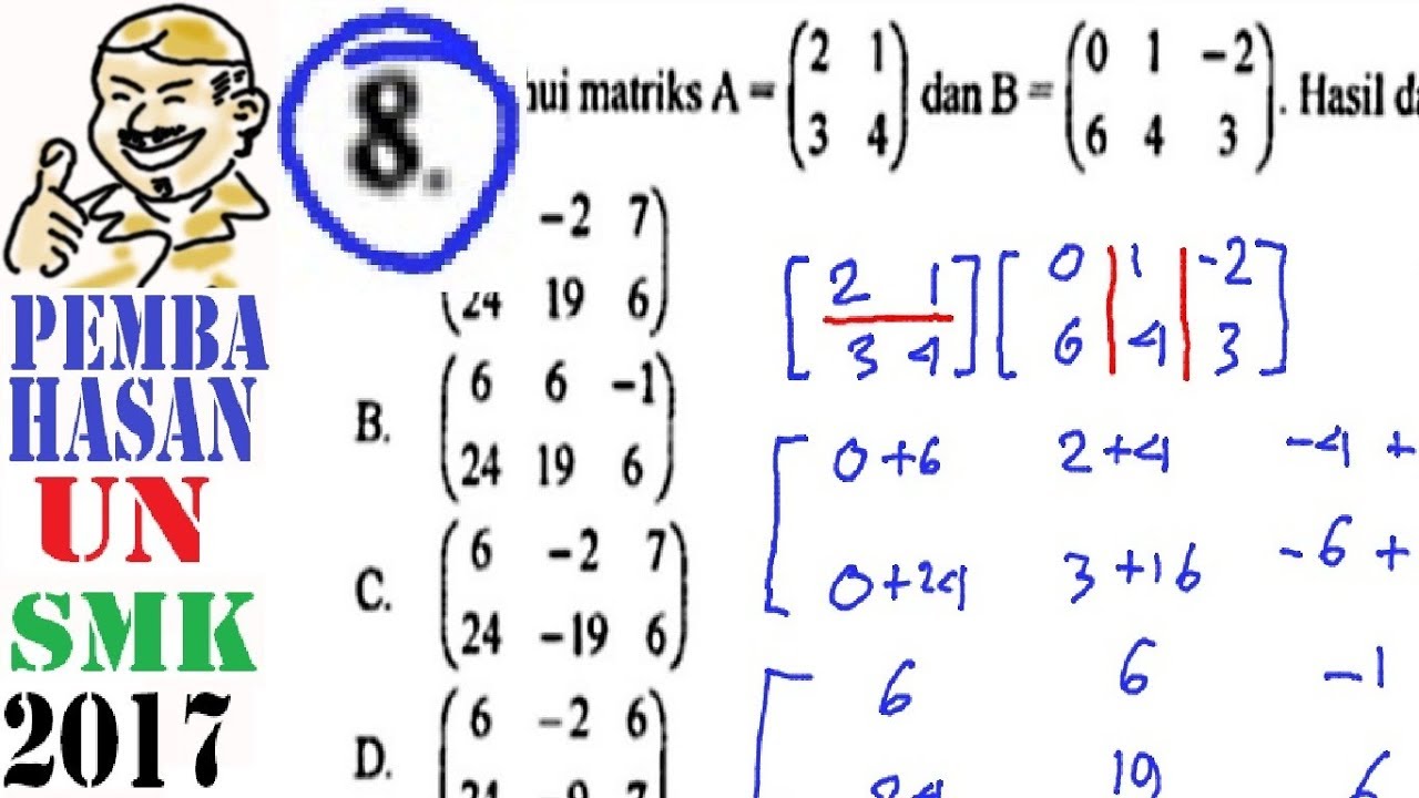 Un Smk 2017 Matematika Pembahasaan No 8 Perkalian Matriks Youtube