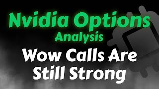 Nvidia Stock Options Analysis | Wow Calls Are Still Strong | Nvidia Stock Price Prediction