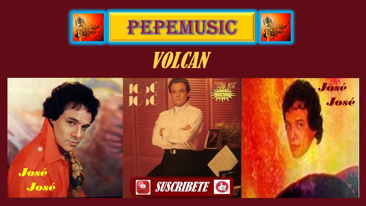 Volcan Letras Volcán José José Pista con letra - YouTube