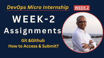 Week 2 - Assignment Submission Guide | DevOps Micro Internship  |  Git & Github