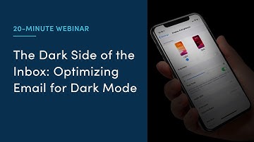 20-Minute Webinar: Optimizing Email for Dark Mode