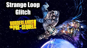 Borderlands The Pre Sequel: Strange loop glitch, game breaking
