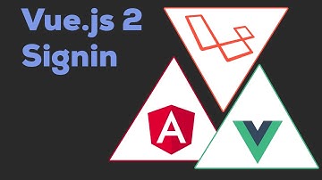 SIGNING IN WITH VUE.JS | Laravel + Angular 2 / Vue.js 2