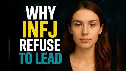 Why INFJ Are Born Leaders But Choose Not To Lead