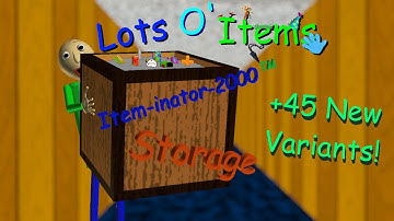 BB+ LOTS OF ITEMS!!! (Baldi