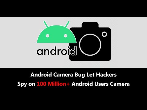 Spy on Android Users via Android Camera Vulnerability = Proof of ...