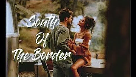 [Vietsub+Lyrics] South of the Border - Ed Sheeran (feat. Camila Cabello & Cardi B)