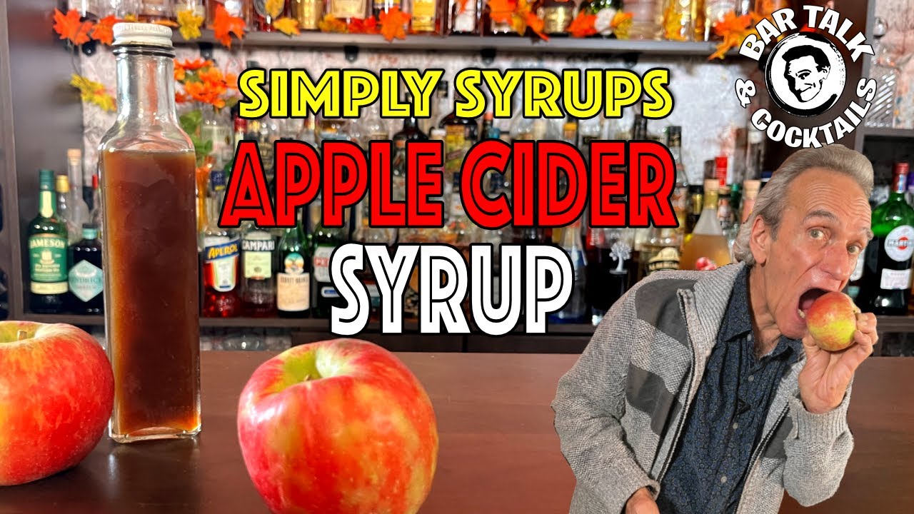Apple Cider Syrup for Cocktails | Bar Talk & Cocktails
