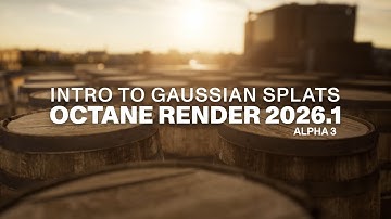 Intro to Gaussian Splats in Octane 2026.1 Alpha