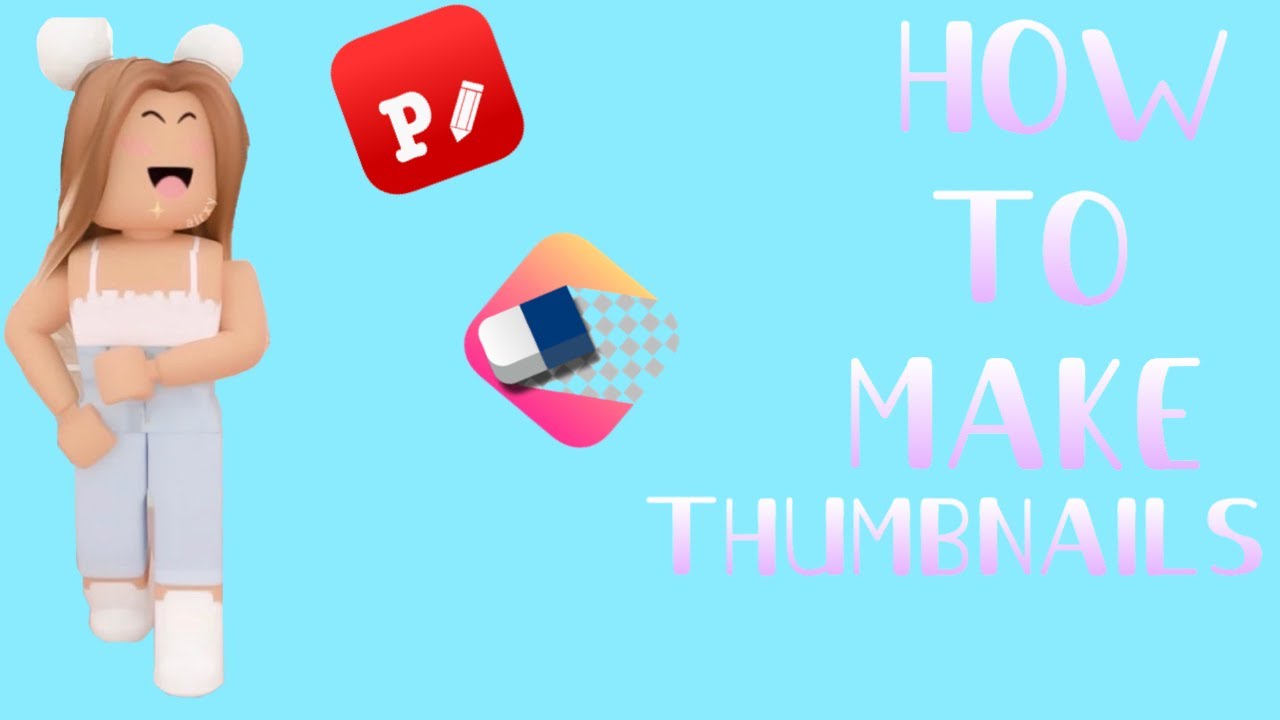 how to make a thumbnail for youtube videos roblox