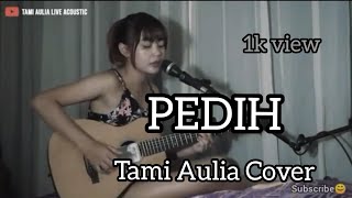 Pedih - Lest Child | Tami Aulia Cover