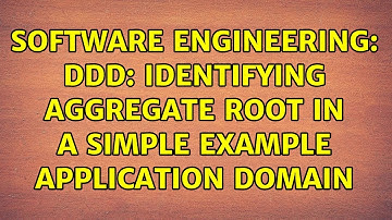 Software Engineering: DDD: Identifying aggregate root in a simple example application domain