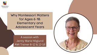 Why Montessori Matters for Ages 6-18: Elementary & Adolescent Years by Jenny Marie Höglund